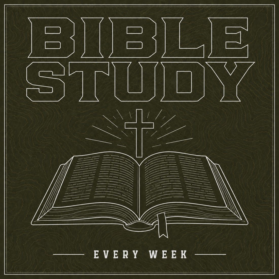 Bible Study, Every Week